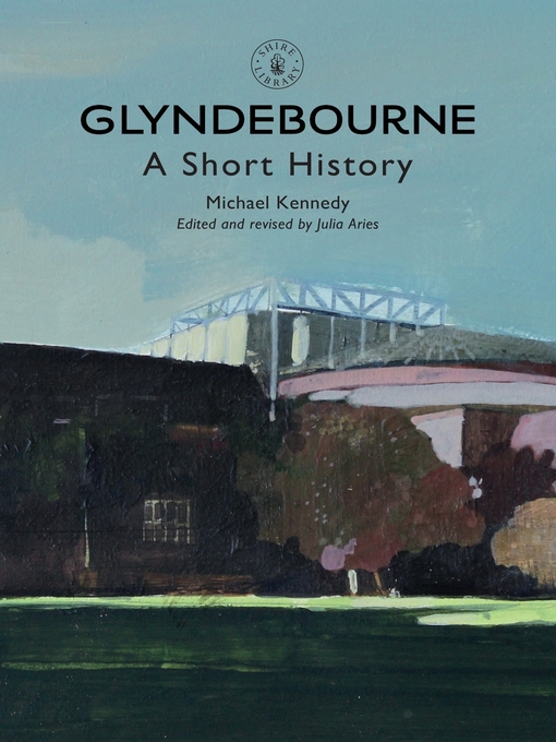 Title details for Glyndebourne by Michael Kennedy - Available